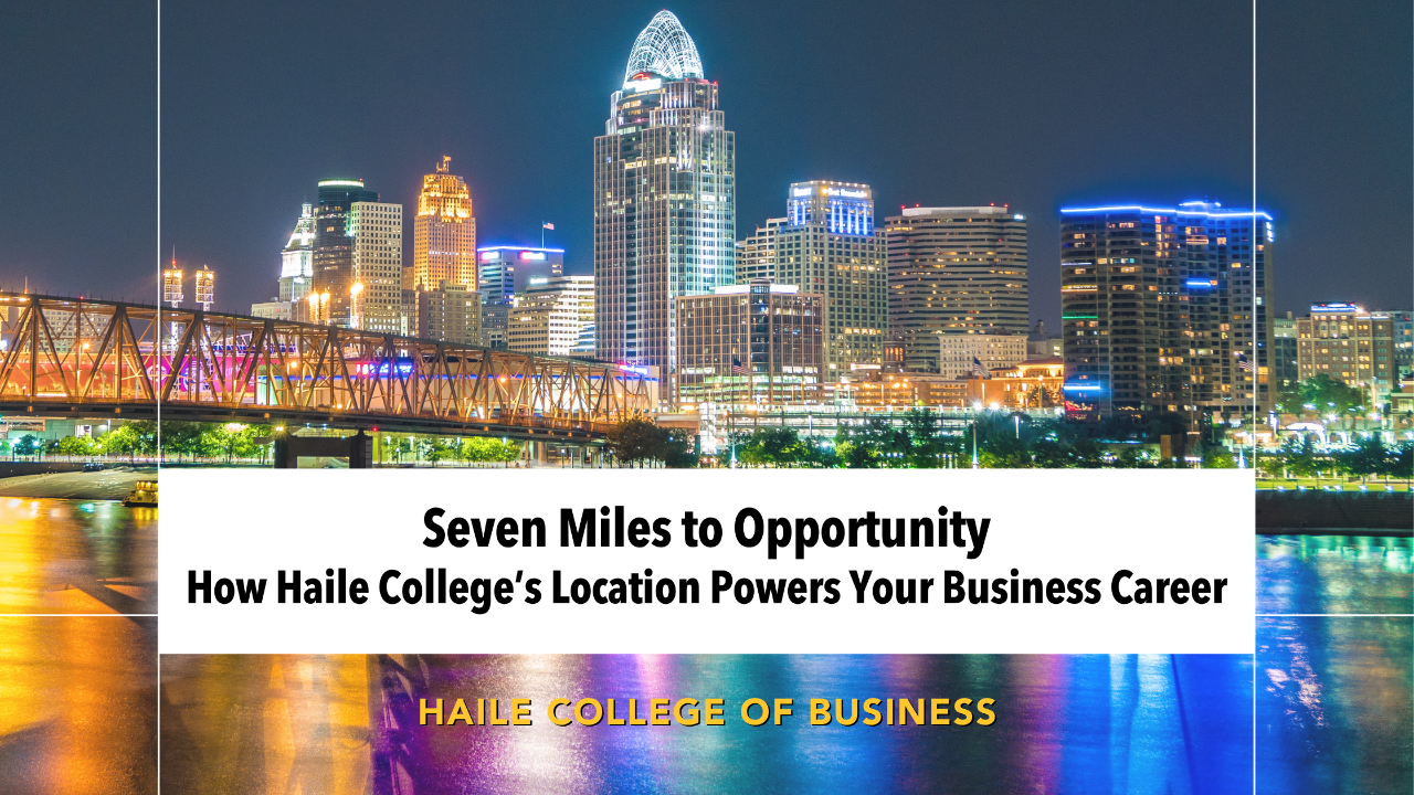 Seven Miles to Opportunity: How Haile College's Location Powers Your Business Career